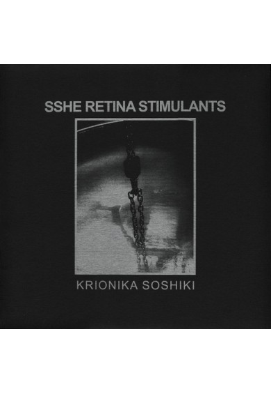 SSHE RETINA STIMULANTS "Krionika Soshiki " LP 